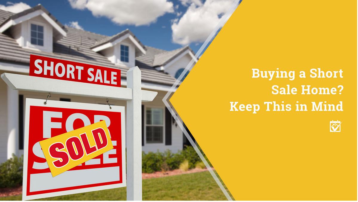 Buying a Short Sale Home? Keep This in Mind