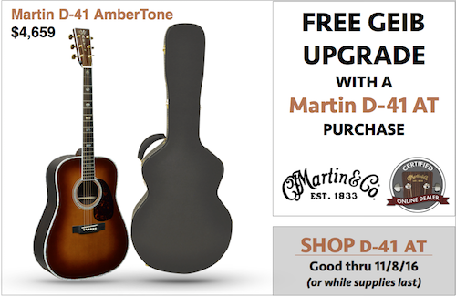 Martin D-41 Ambertone - FREE Geib Upgrade offer