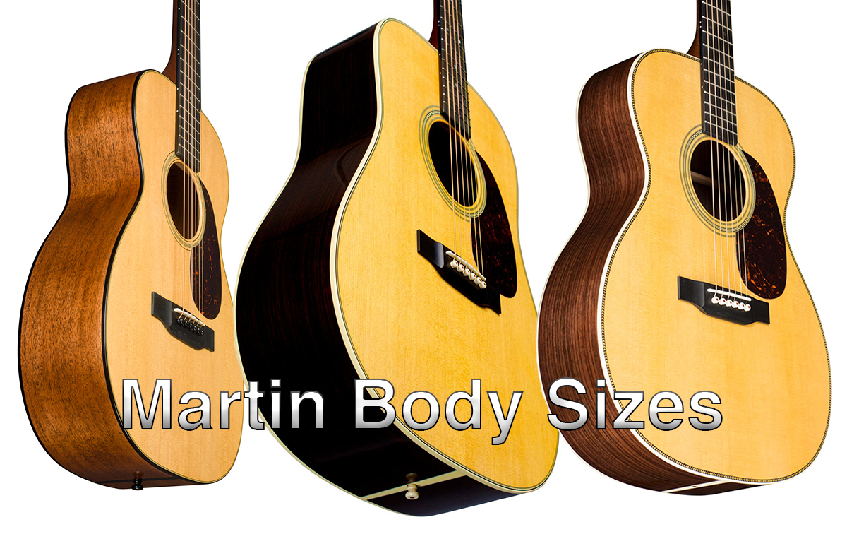 Martin Body Sizes