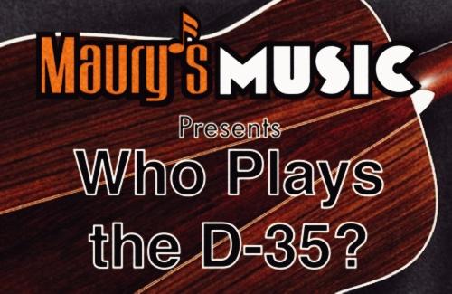 Who played the Martin D-35?