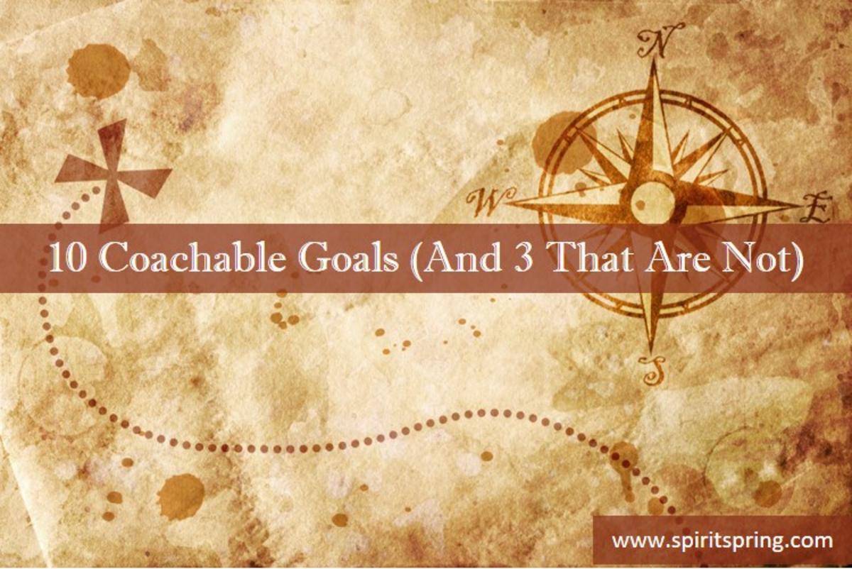 10 Coachable Goals (Plus 3 That Are Not)