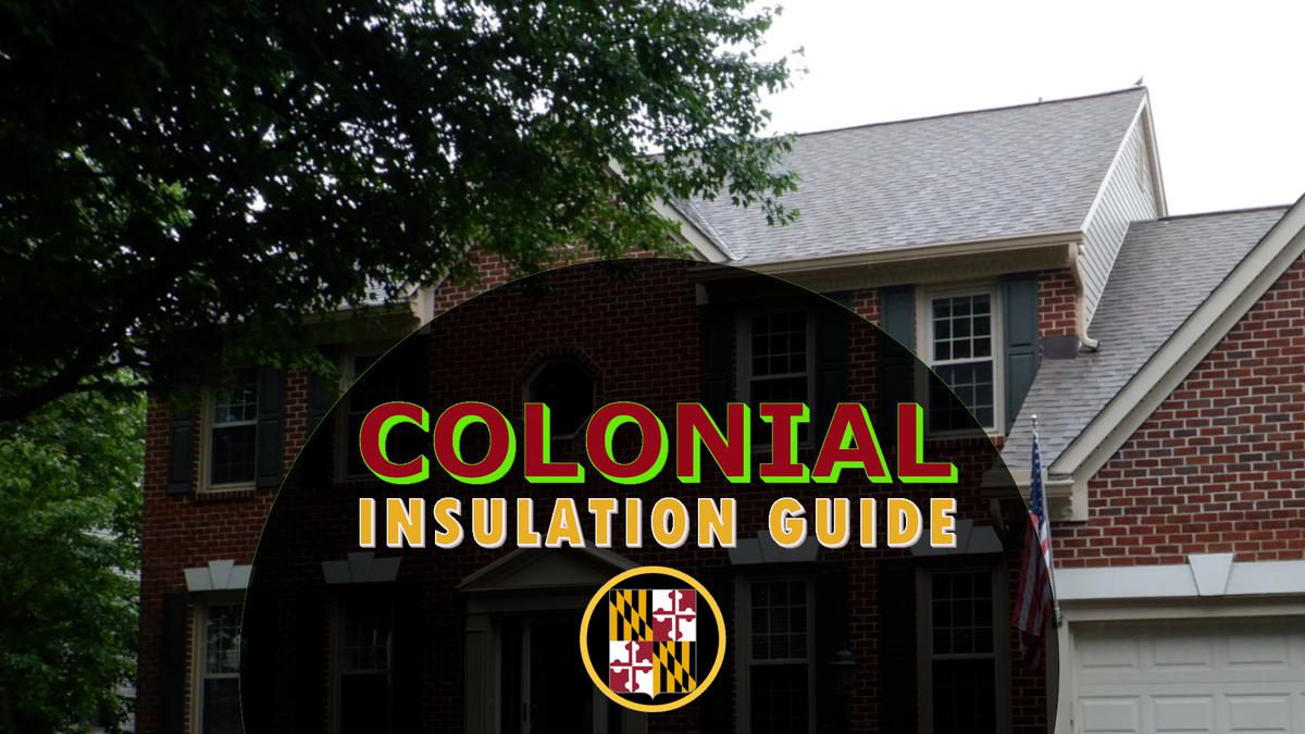 How to Insulate a Colonial Style Home: Top to Bottom